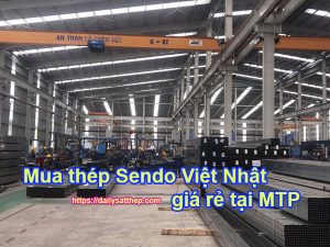 Mua thép Sendo Việt Nhật giá rẻ tại Đại Lý Sắt Thép MTP
