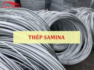Giá thép Samina mới nhất
