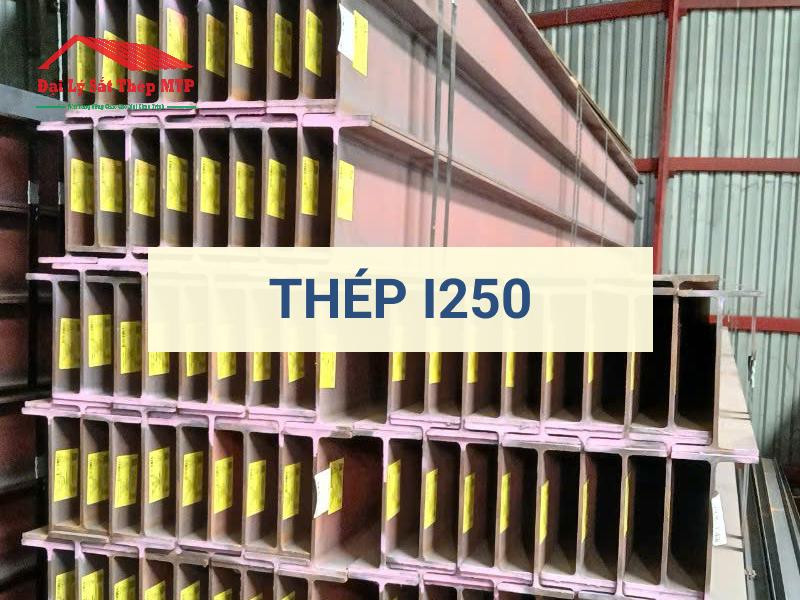 Thép I250 - Thông số, báo giá